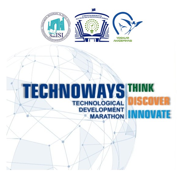Samarqand iqtisodiyot va servis institutida “TechnoWays” - texnologik rivojlanish marafoniga start berilmoqda!