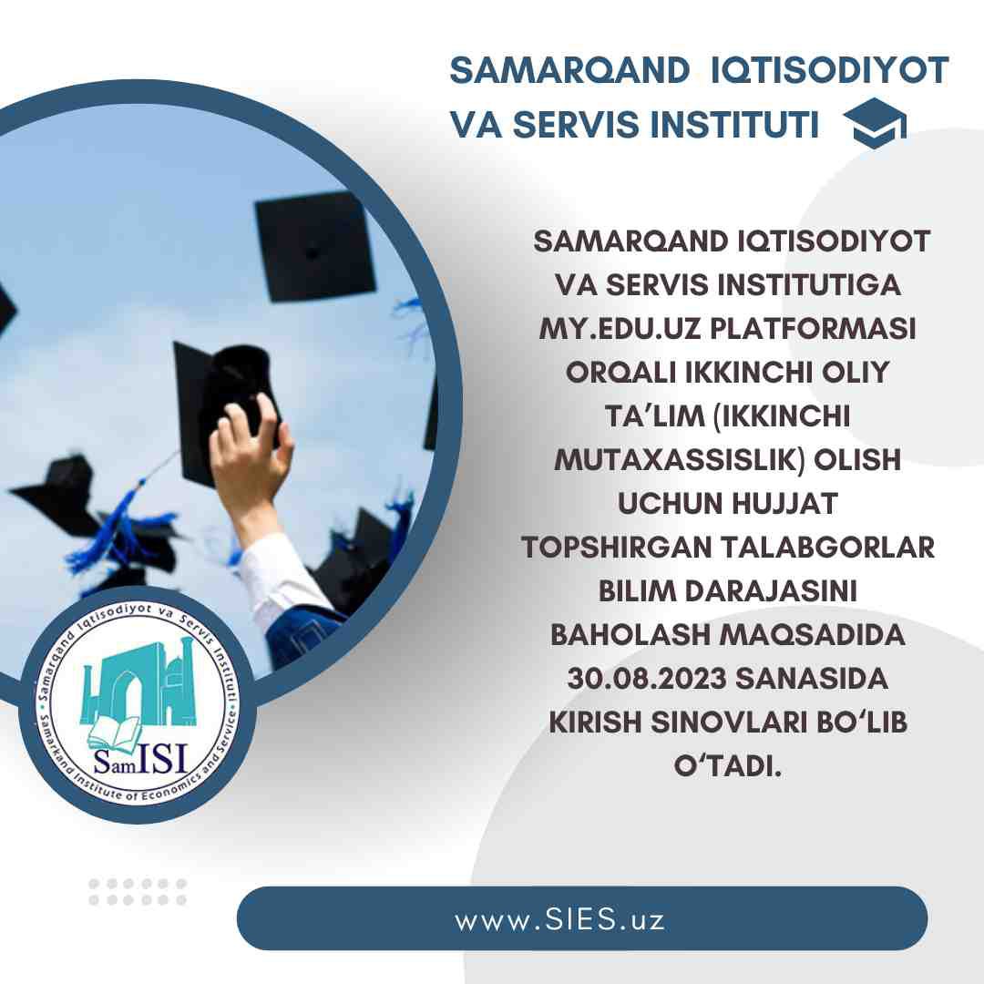 Samarqand iqtisodiyot va servis institutiga my.edu.uz platformasi orqali ikkinchi oliy ta’lim (ikkinchi mutaxassislik) olish...