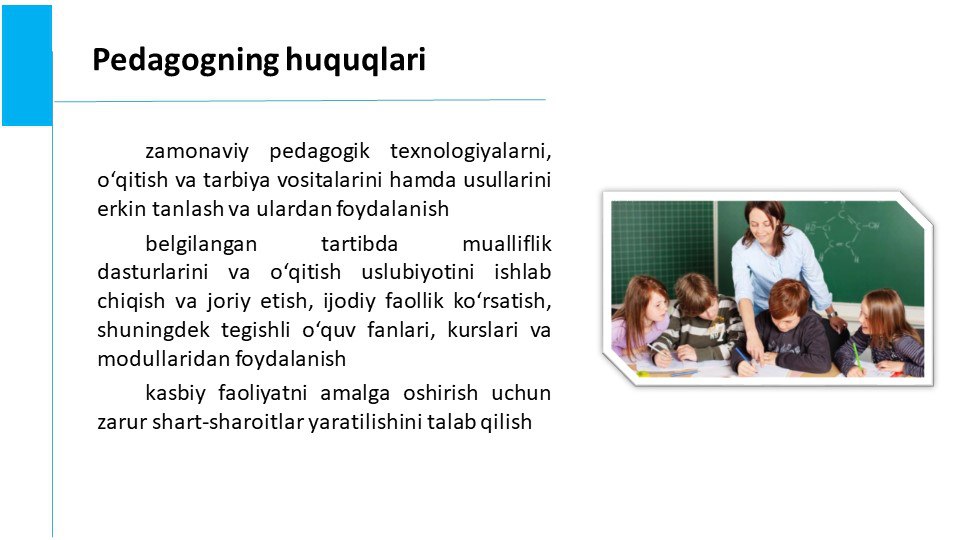 2024-yilning 1-fevralida Oʻzbekiston Respublikasining “Pedagogning maqomi toʻgʻrisida”gi Qonuni qabul qilindi. 